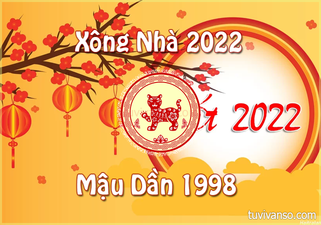 Danh sách tuổi đẹp xông nhà năm 2022 gia chủ tuổi Mậu Dần 1998