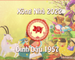 Tuổi đẹp xông đất năm mới 2022 cho tuổi Đinh Dậu 1957