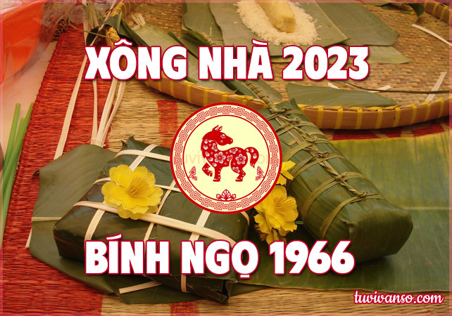 Tuổi đẹp hợp nhất cho gia chủ Bính Ngọ 1966 mời đến xông nhà năm mới 2023?